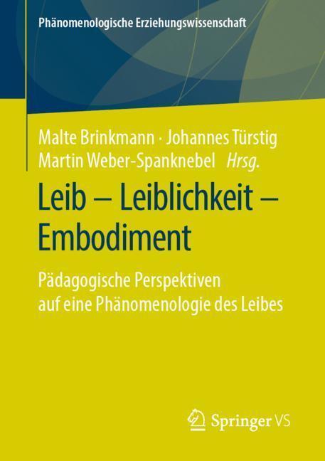 Cover: 9783658255169 | Leib - Leiblichkeit - Embodiment | Malte Brinkmann (u. a.) | Buch