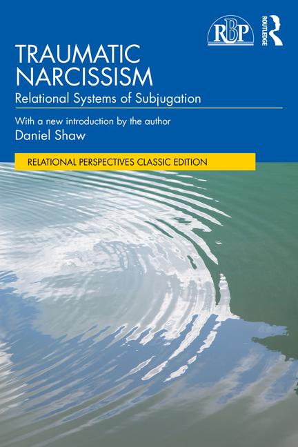 Cover: 9781032867014 | Traumatic Narcissism | Relational Systems of Subjugation | Daniel Shaw