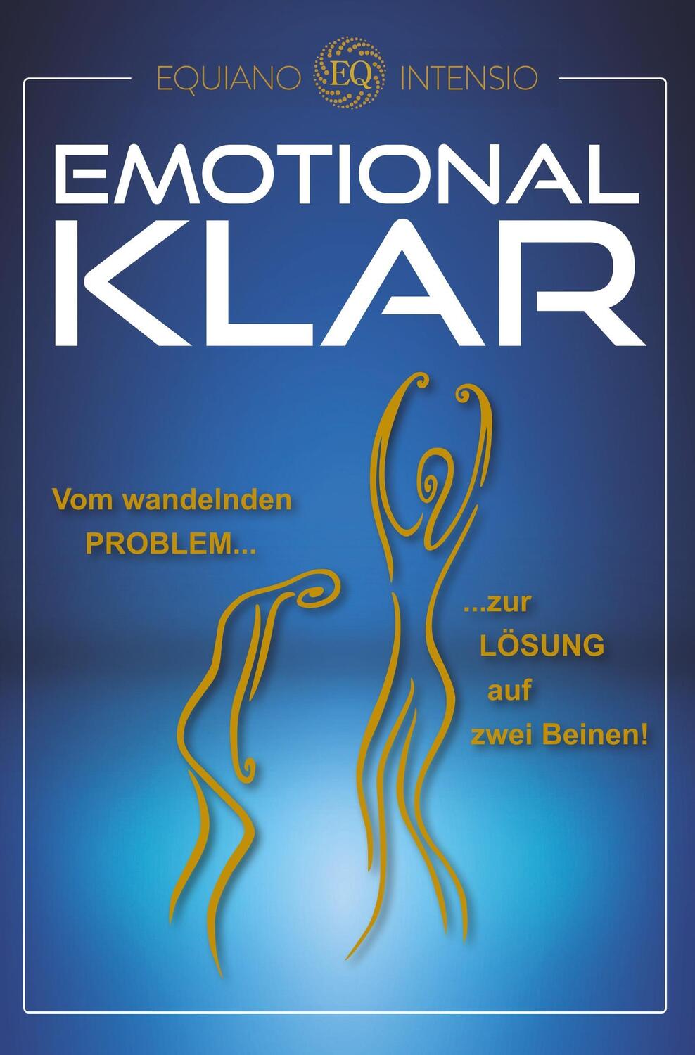 Cover: 9783961032624 | Emotional klar | Equiano Intensio | Taschenbuch | Re Di Roma-Verlag