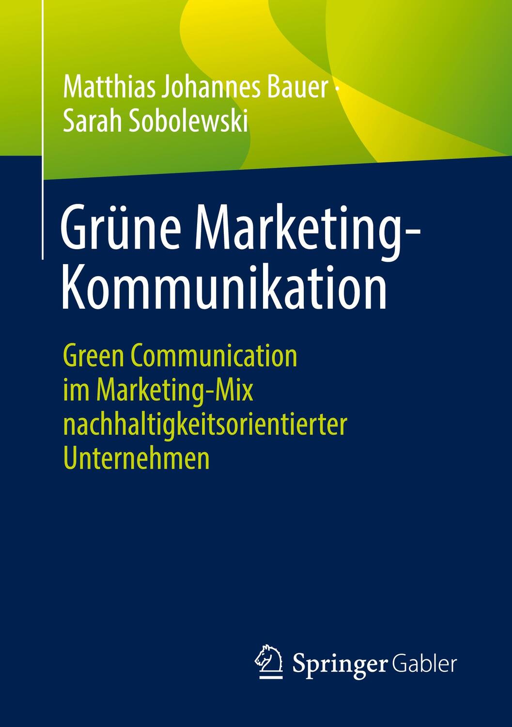 Cover: 9783658378592 | Grüne Marketing-Kommunikation | Matthias Johannes Bauer (u. a.) | Buch