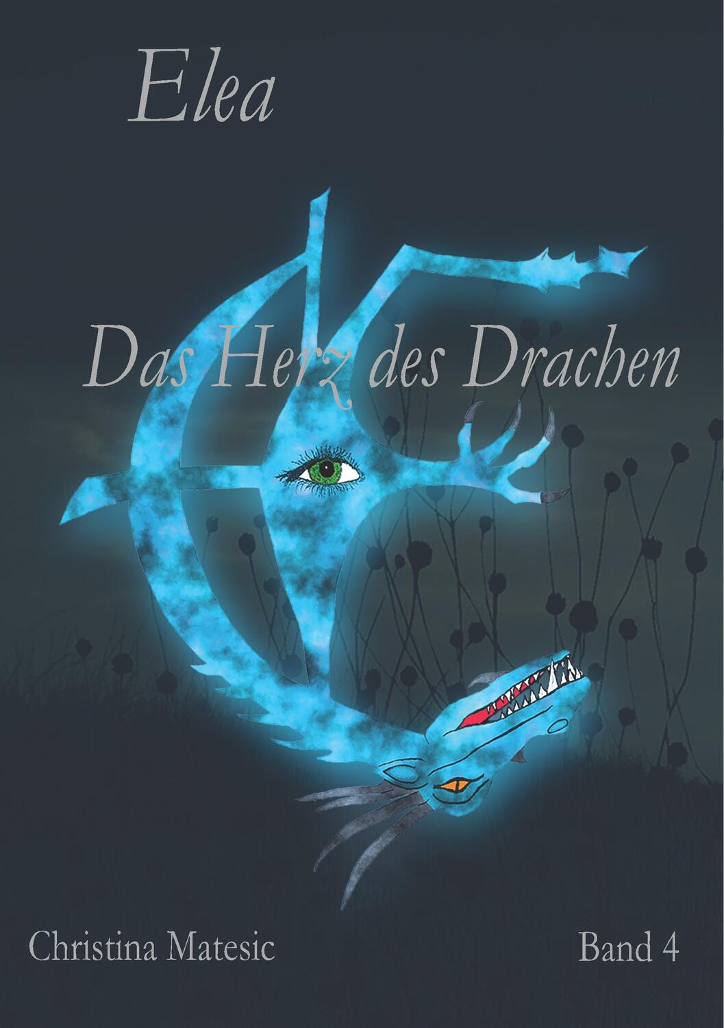 Cover: 9783744848572 | Elea | Das Herz des Drachen | Christina Matesic | Taschenbuch