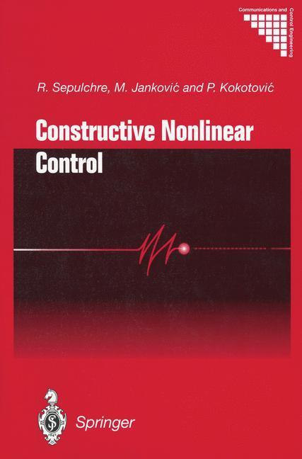 Cover: 9781447112457 | Constructive Nonlinear Control | R. Sepulchre (u. a.) | Taschenbuch