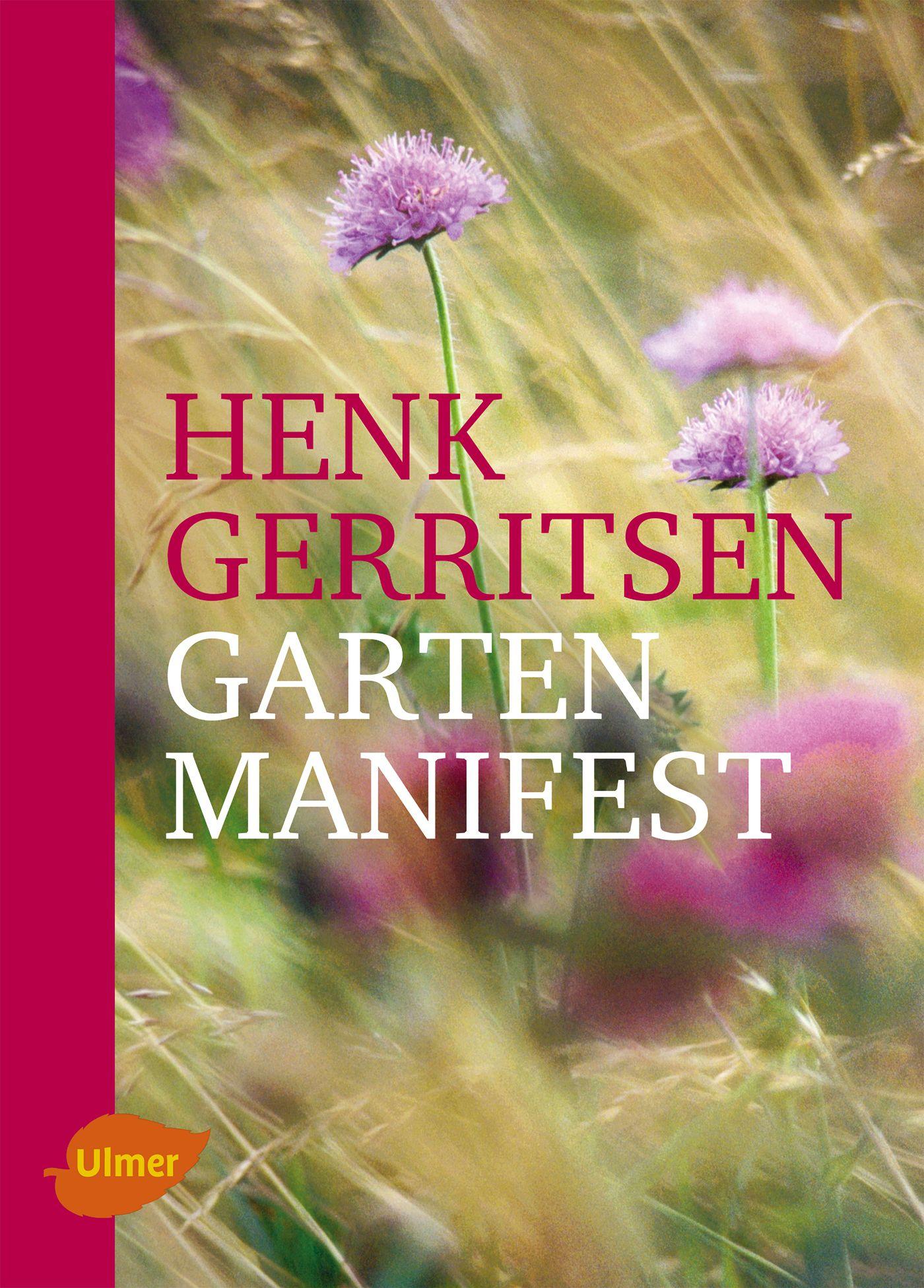 Cover: 9783800183876 | Gartenmanifest | Henk Gerritsen | Buch | 396 S. | Deutsch | 2014