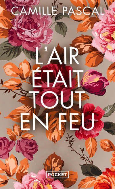 Cover: 9782266332989 | L'Air était tout en feu | Roman | Camille Pascal | Taschenbuch | 2023