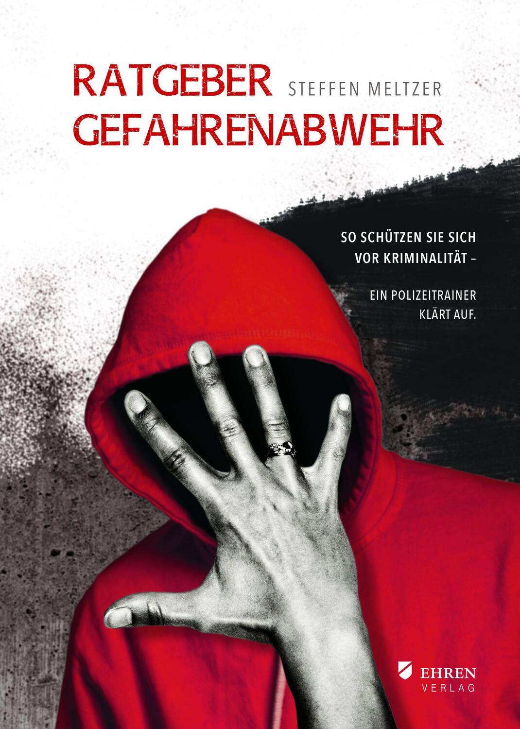 Cover: 9783981955910 | Ratgeber Gefahrenabwehr | Steffen Meltzer | Taschenbuch | Deutsch