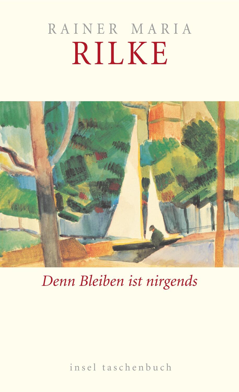 Cover: 9783458349228 | Bleiben ist nirgends. Über Alter und Verlust | Rainer Maria Rilke