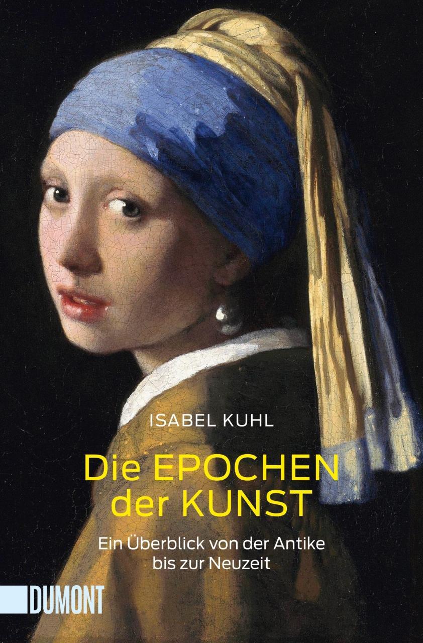 Cover: 9783832164041 | Die Epochen der Kunst | Ein Überblick von der Antike bis zur Neuzeit