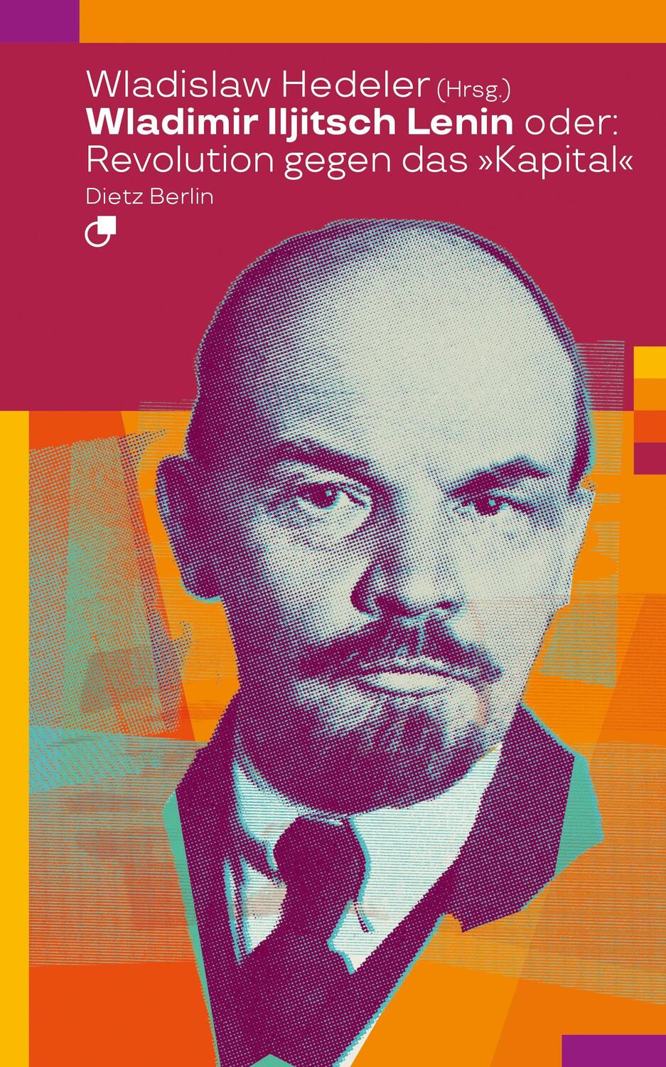 Cover: 9783320024154 | Wladimir Iljitsch Lenin oder: Revolution gegen das Kapital | Hedeler