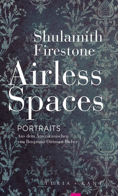 Cover: 9783851329308 | Airless Spaces | Essays | Shulamith Firestone | Taschenbuch | Deutsch