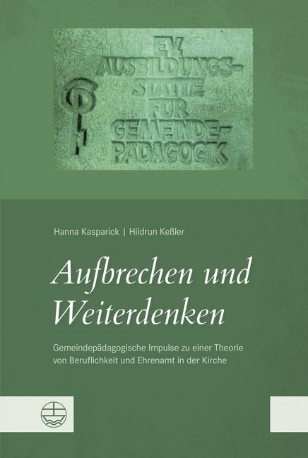 Cover: 9783374060597 | Aufbrechen und Weiterdenken | Hanna Kasparick (u. a.) | Taschenbuch