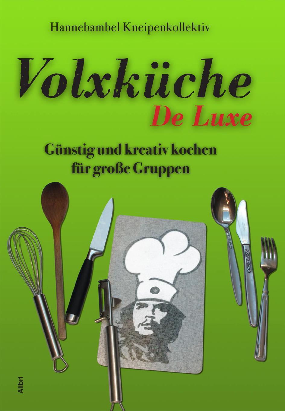 Cover: 9783865690821 | Volxküche De Luxe | Günstig und kreativ kochen für große Gruppen