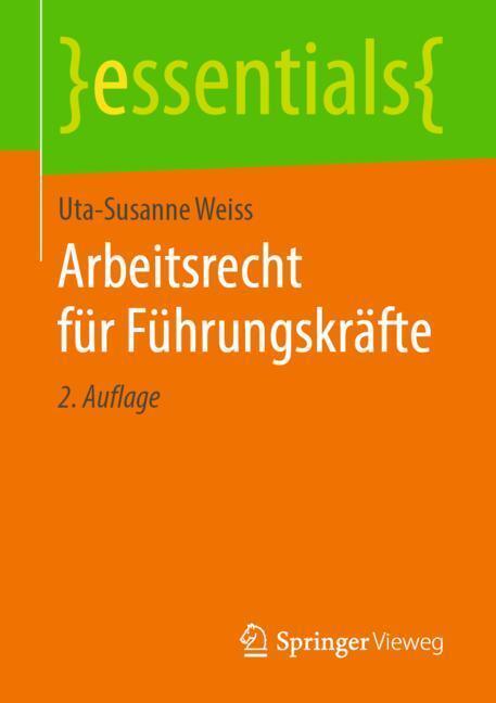 Cover: 9783658260255 | Arbeitsrecht für Führungskräfte | essentials | Uta-Susanne Weiss | XI