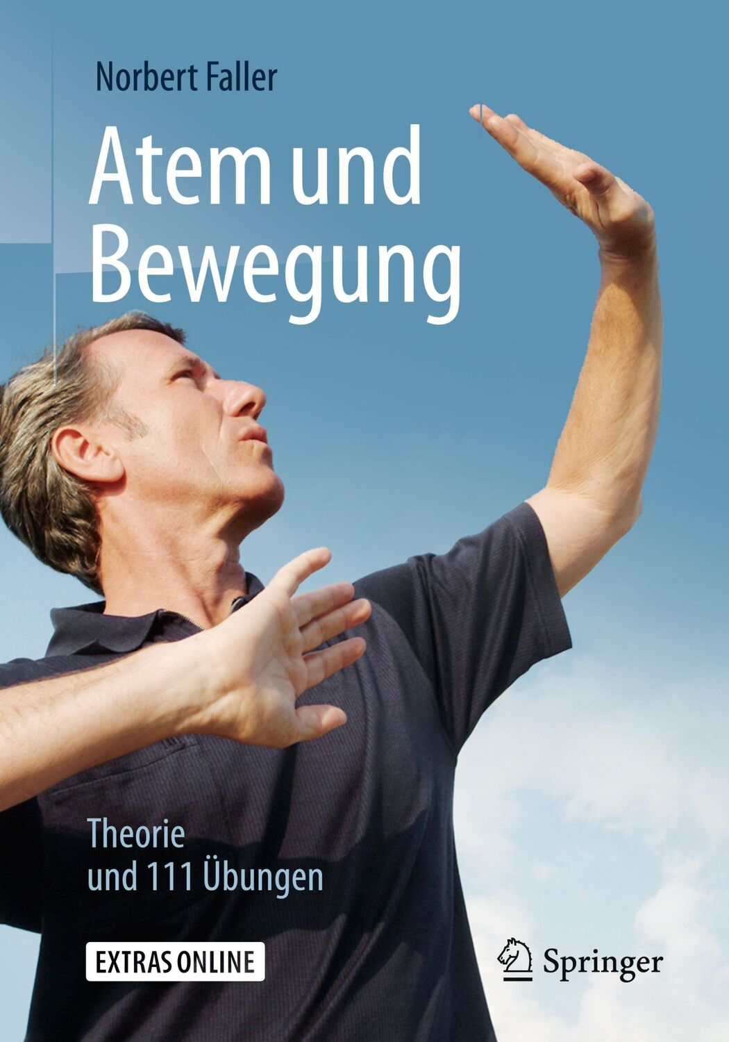 Cover: 9783662574959 | Atem und Bewegung | Theorie und 111 Übungen | Norbert Faller | Buch