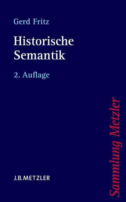 Cover: 9783476123138 | Historische Semantik | Gerd Fritz | Taschenbuch | Sammlung Metzler