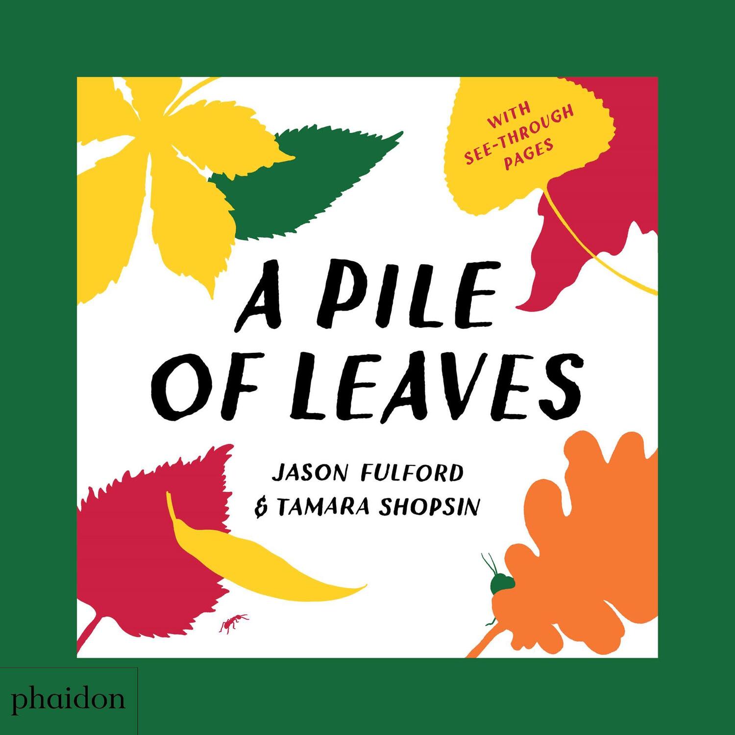 Cover: 9780714877204 | A Pile of Leaves | Jason Fulford | Buch | Englisch | 2018 | Phaidon