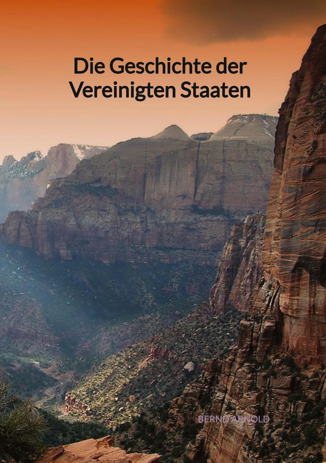 Cover: 9783347997882 | Die Geschichte der Vereinigten Staaten | Bernd Arnold | Buch | 100 S.