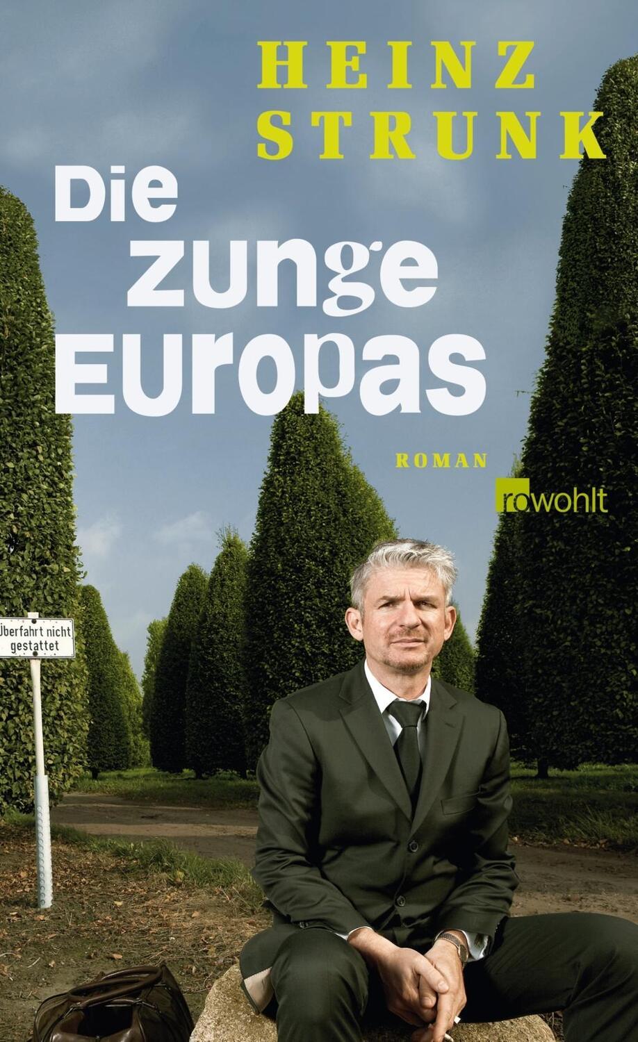 Cover: 9783498063986 | Die Zunge Europas | Roman | Heinz Strunk | Buch | 320 S. | Deutsch