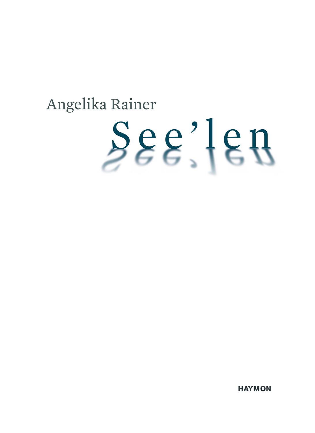Cover: 9783709934265 | See'len | Angelika Rainer | Buch | 84 S. | Deutsch | 2018