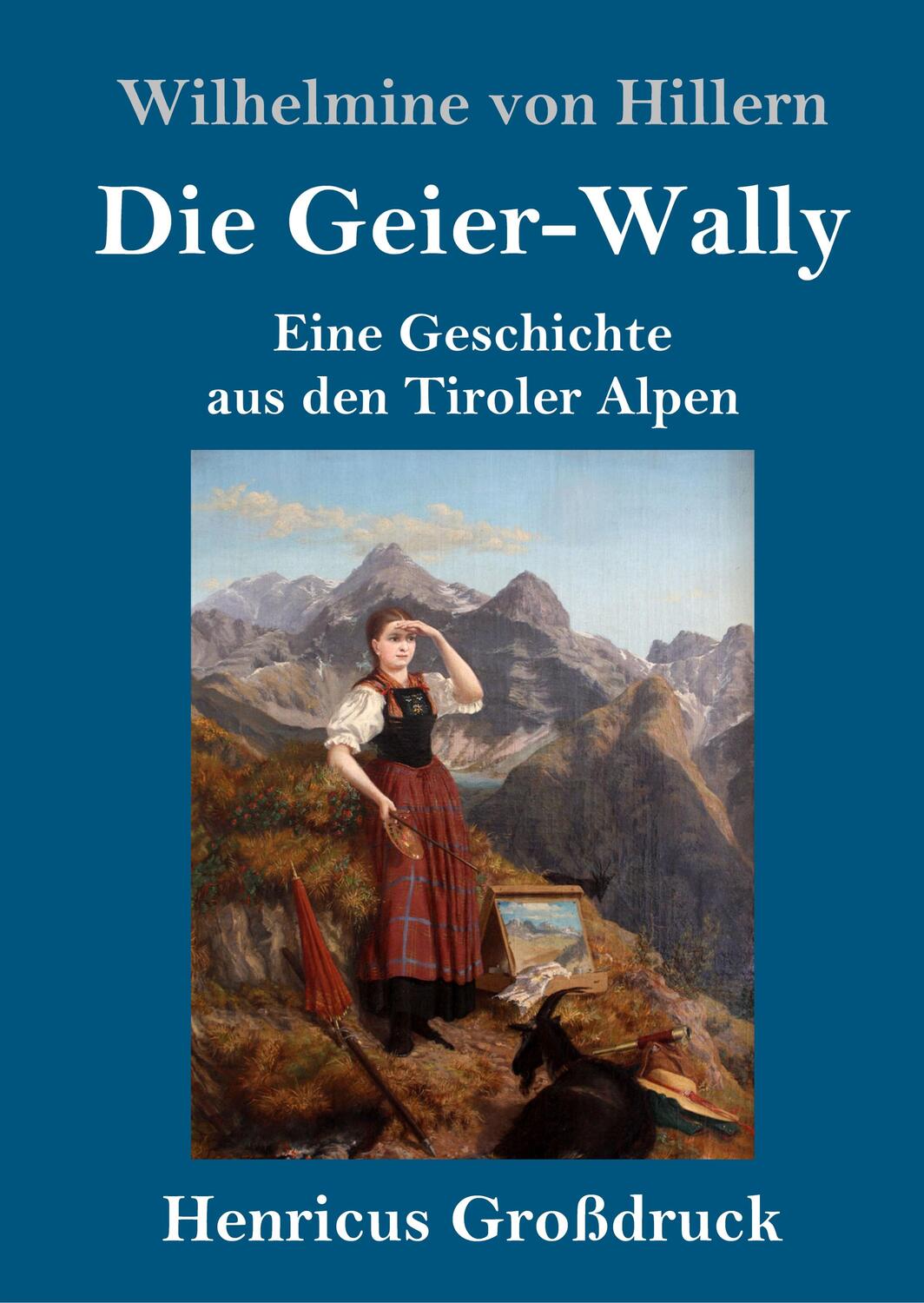 Cover: 9783847843177 | Die Geier-Wally (Großdruck) | Eine Geschichte aus den Tiroler Alpen