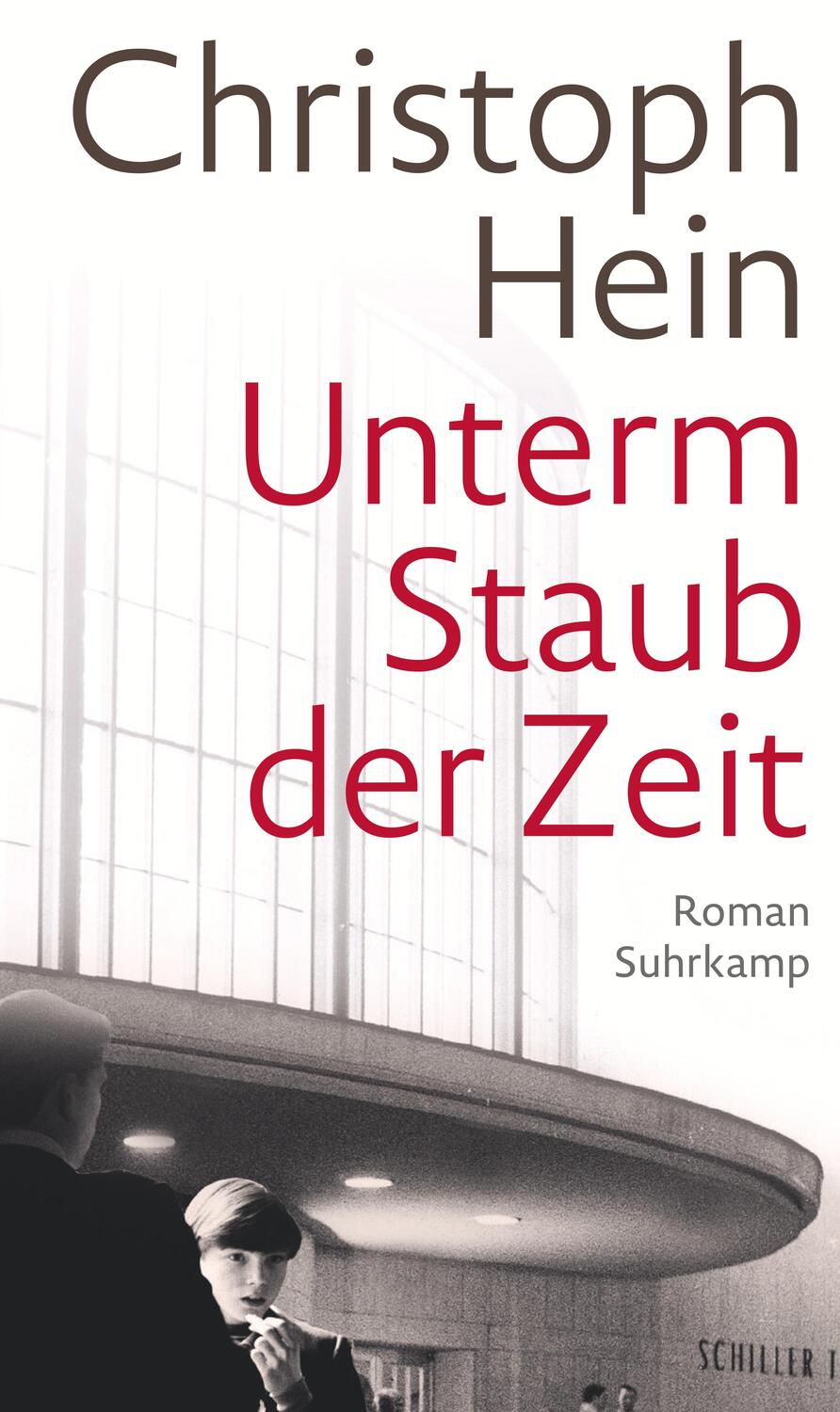 Cover: 9783518431122 | Unterm Staub der Zeit | Roman Eine Jugend im Schatten des Mauerbaus