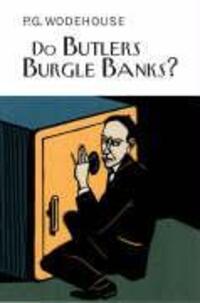 Cover: 9781841591438 | Do Butlers Burgle Banks? | P.G. Wodehouse | Buch | Gebunden | Englisch