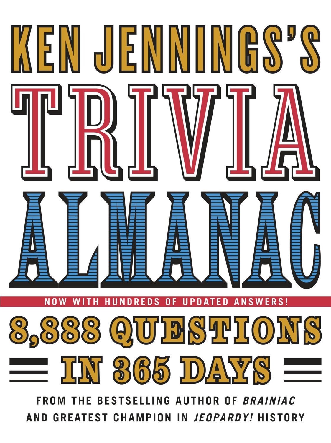 Cover: 9780345499974 | Ken Jennings's Trivia Almanac | 8,888 Questions in 365 Days | Jennings