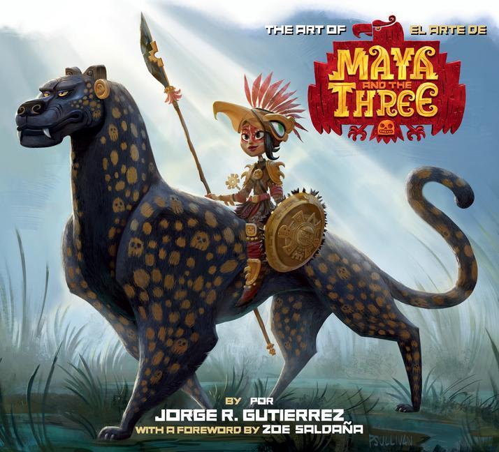 Cover: 9781506725956 | The Art Of Maya And The Three | Jorge Gutierrez | Buch | Englisch