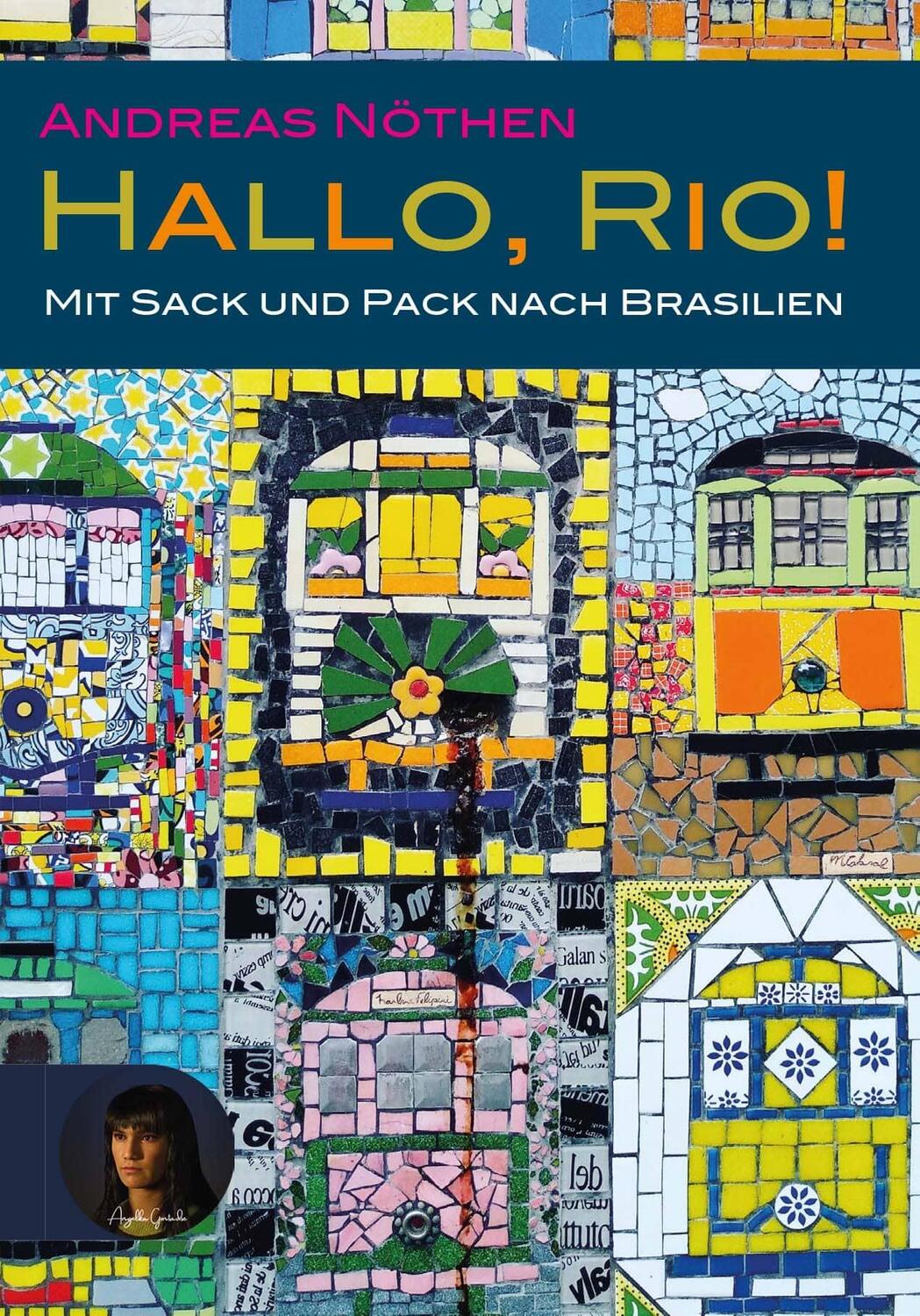 Cover: 9783910325203 | Hallo, Rio! | Mit Sack und Pack nach Brasilien | Nöthen Andreas | Buch