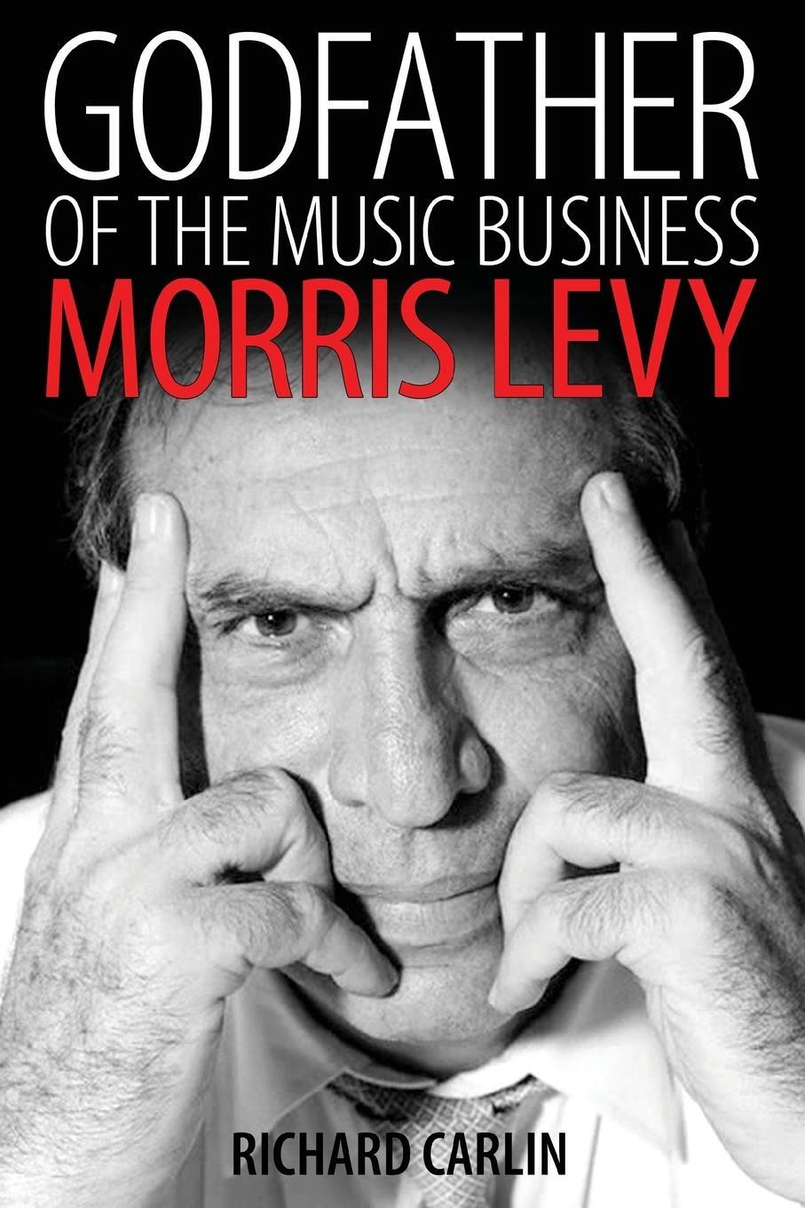 Cover: 9781496814807 | Godfather of the Music Business | Morris Levy | Richard Carlin | Buch