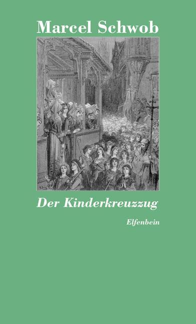 Cover: 9783941184190 | Der Kinderkreuzzug | Marcel Schwob | Taschenbuch | Deutsch | 2012