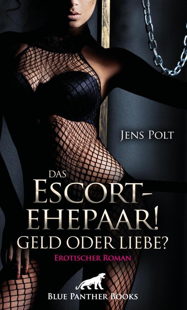Cover: 9783750755413 | Das Escortehepaar! Geld oder Liebe? Erotischer Roman | Jens Polt