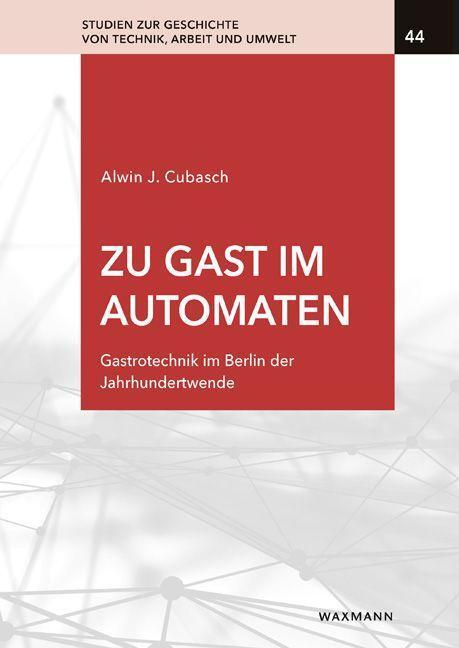 Cover: 9783830947370 | Zu Gast im Automaten | Gastrotechnik im Berlin der Jahrhundertwende