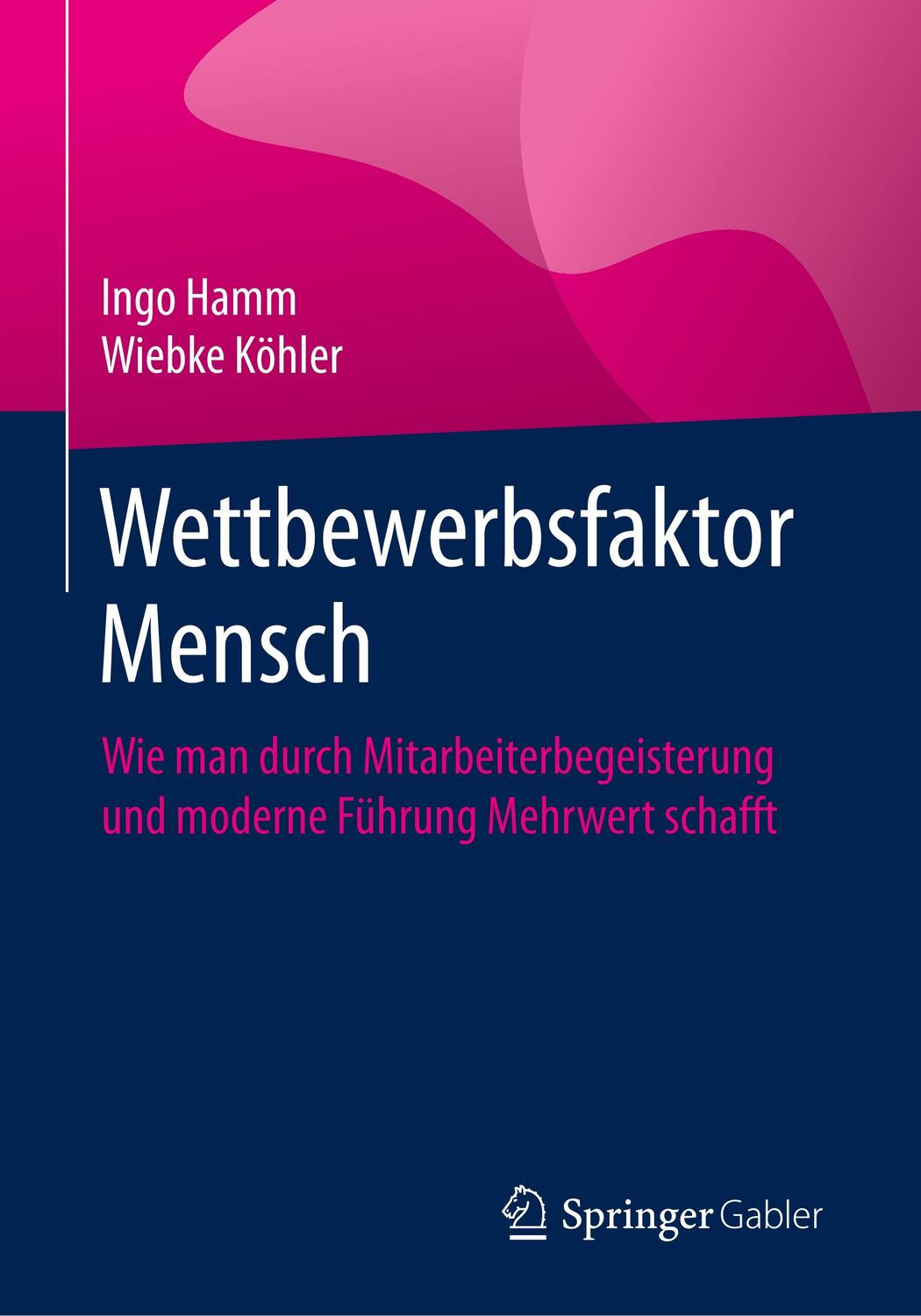 Cover: 9783662611272 | Wettbewerbsfaktor Mensch | Ingo Hamm (u. a.) | Taschenbuch