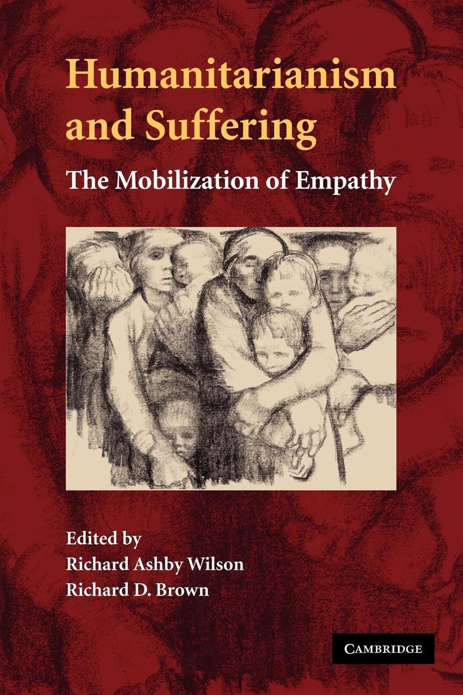Cover: 9780521298384 | Humanitarianism and Suffering | The Mobilization of Empathy | Wilson