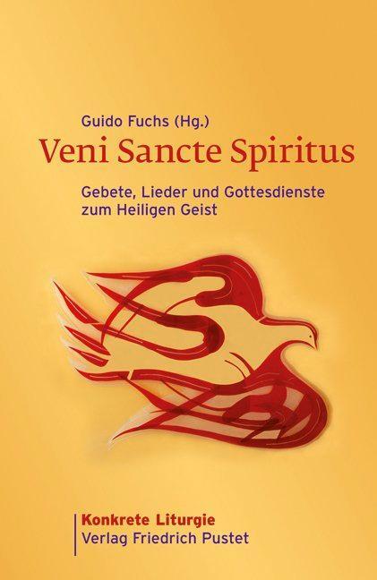 Cover: 9783791725000 | Veni Sancte Spiritus | Guido Fuchs | Taschenbuch | Konkrete Liturgie