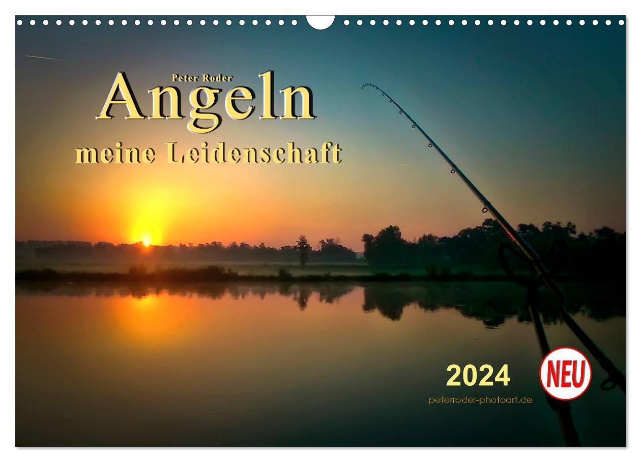 Cover: 9783675893191 | Angeln - meine Leidenschaft (Wandkalender 2024 DIN A3 quer),...
