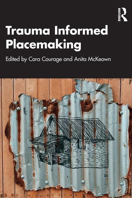 Cover: 9781032443102 | Trauma Informed Placemaking | Anita Mckeown (u. a.) | Taschenbuch