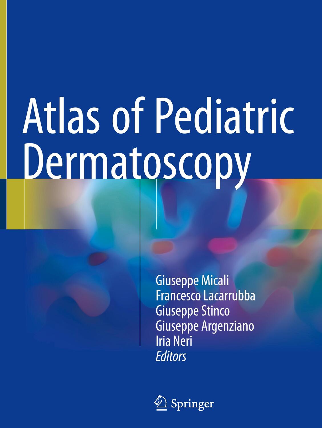 Cover: 9783319711676 | Atlas of Pediatric Dermatoscopy | Giuseppe Micali (u. a.) | Buch