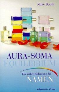 Cover: 9783894271824 | Die Aura-Soma Equilibrium Flaschen | Die wahre Bedeutung ihrer Namen