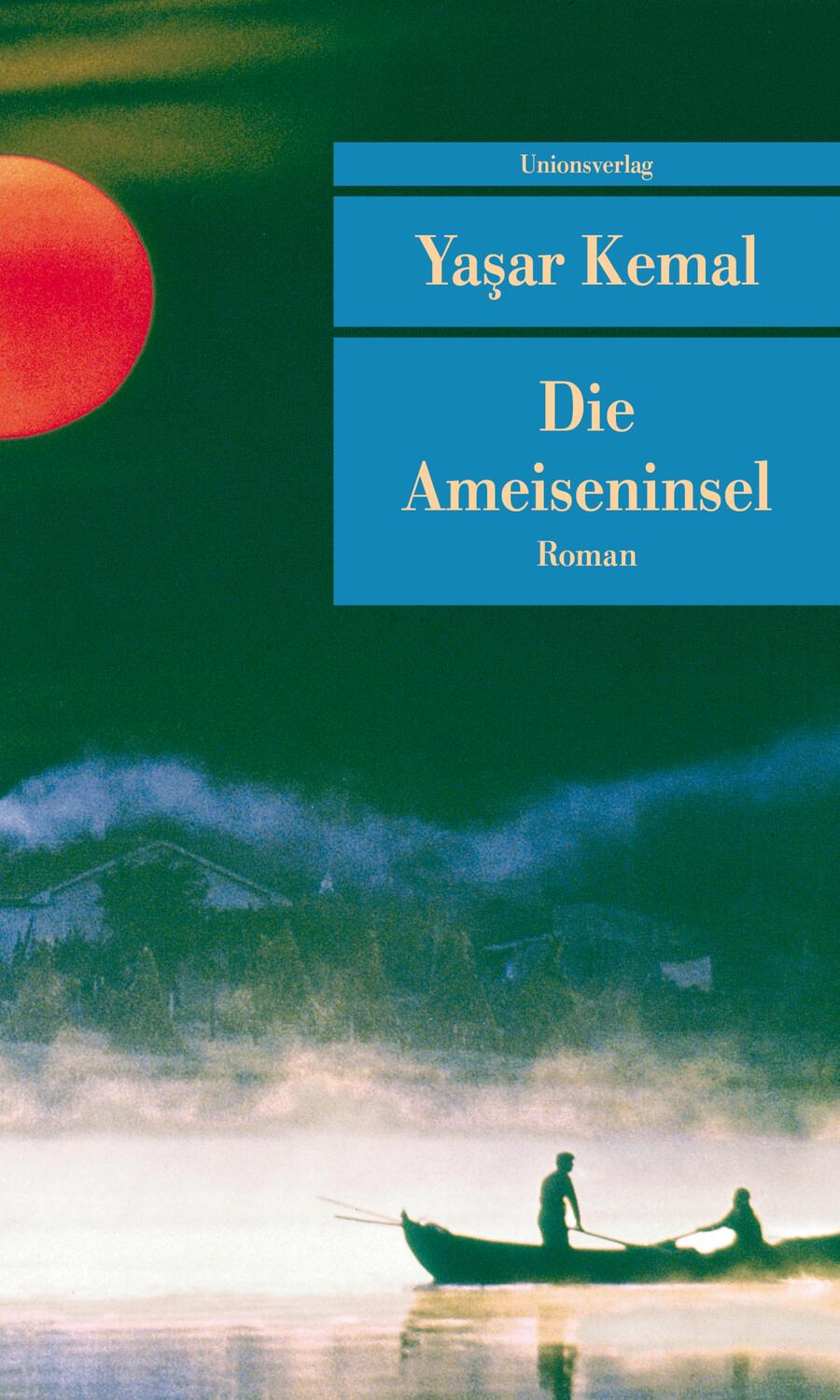 Cover: 9783293202740 | Die Ameiseninsel | Yasar Kemal | Buch | Unionsverlag Taschenbuch