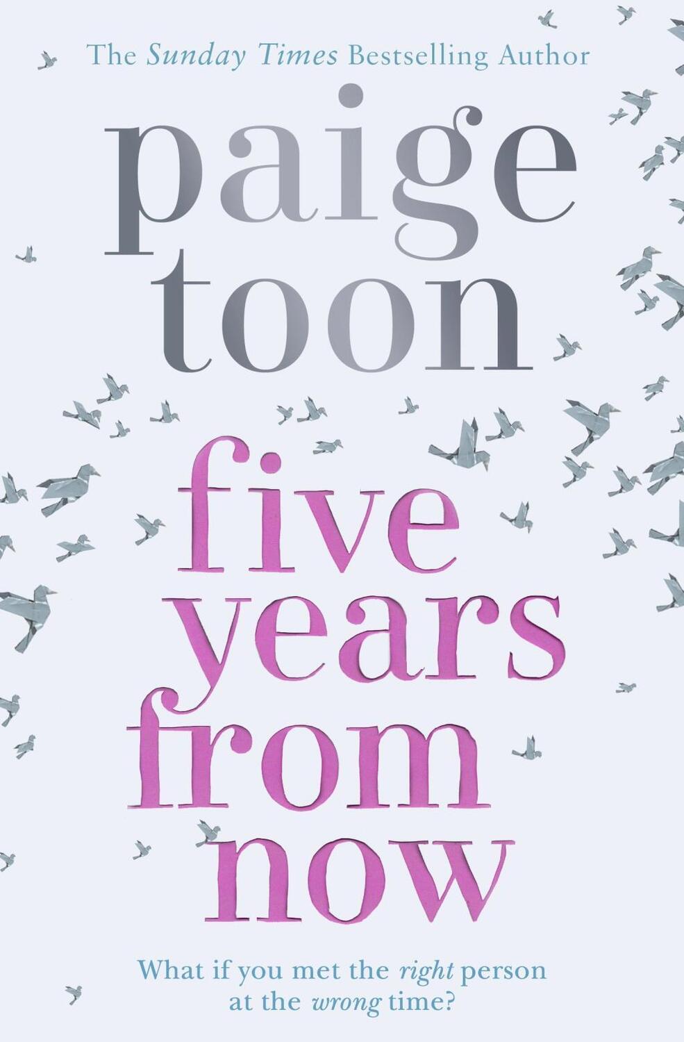Cover: 9781471171642 | Five Years From Now | Paige Toon | Taschenbuch | Englisch | 2018