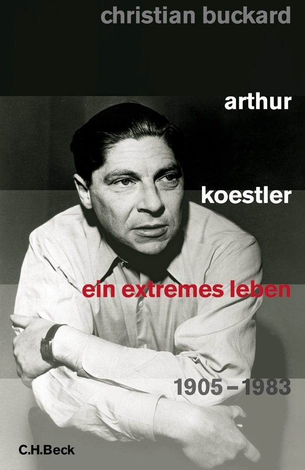 Cover: 9783406655159 | Arthur Koestler | Ein extremes Leben 1905-1983 | Christian Buckard