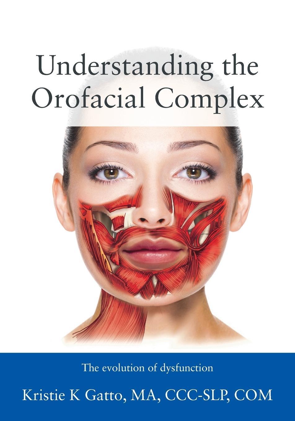 Cover: 9781478774426 | Understanding the Orofacial Complex | The Evolution of Dysfunction