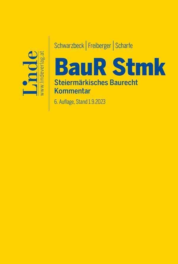 Cover: 9783707333329 | BauR Stmk. Steiermärkisches Baurecht | Kommentar | Schwarzbeck (u. a.)