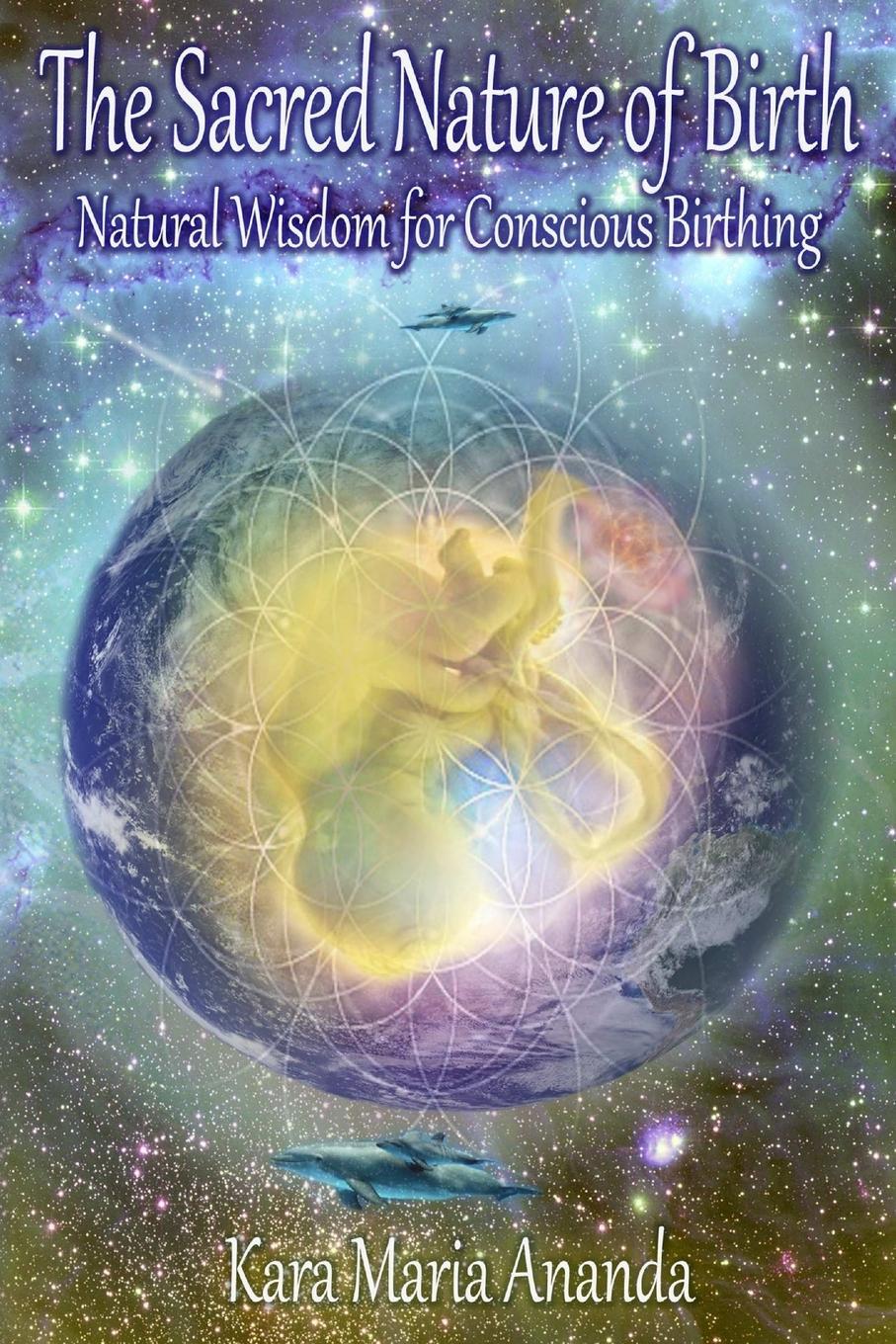 Cover: 9781105571091 | The Sacred Nature of Birth | Natural Wisdom for Conscious Birthing