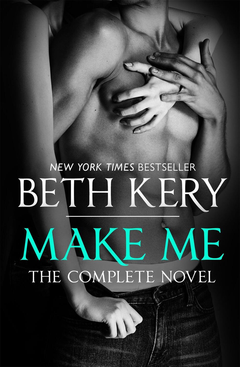 Cover: 9781472240644 | Make Me: Complete Novel | Beth Kery | Taschenbuch | Make Me | Englisch