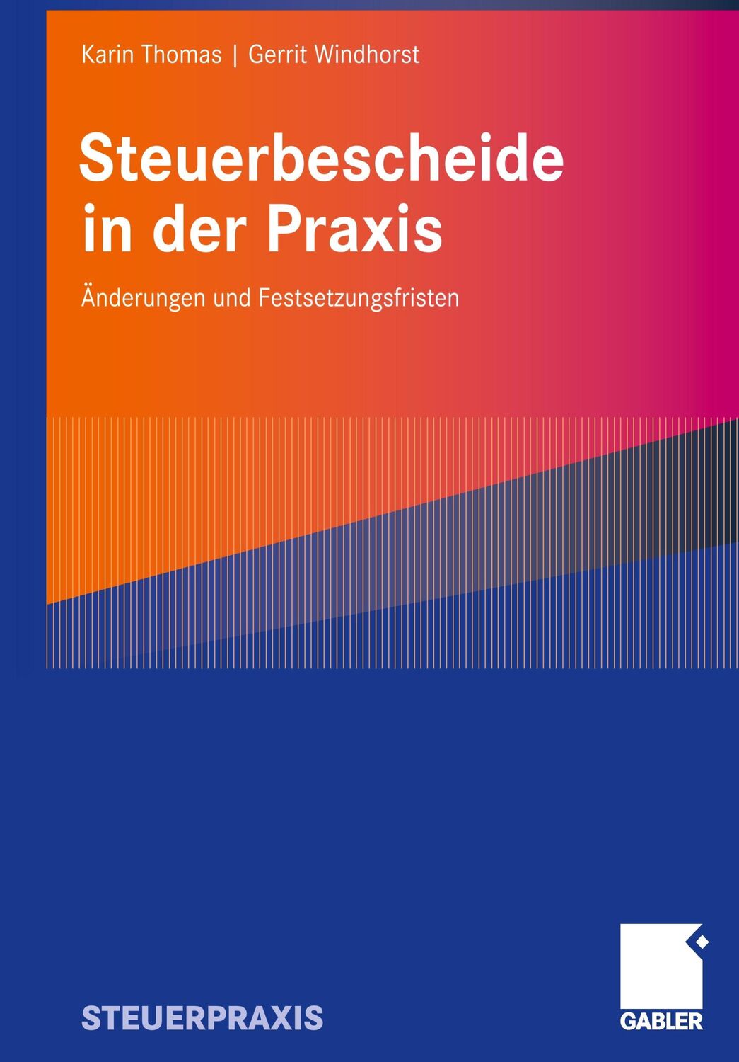 Cover: 9783834904171 | Steuerbescheide in der Praxis | Änderungen und Festsetzungsfristen