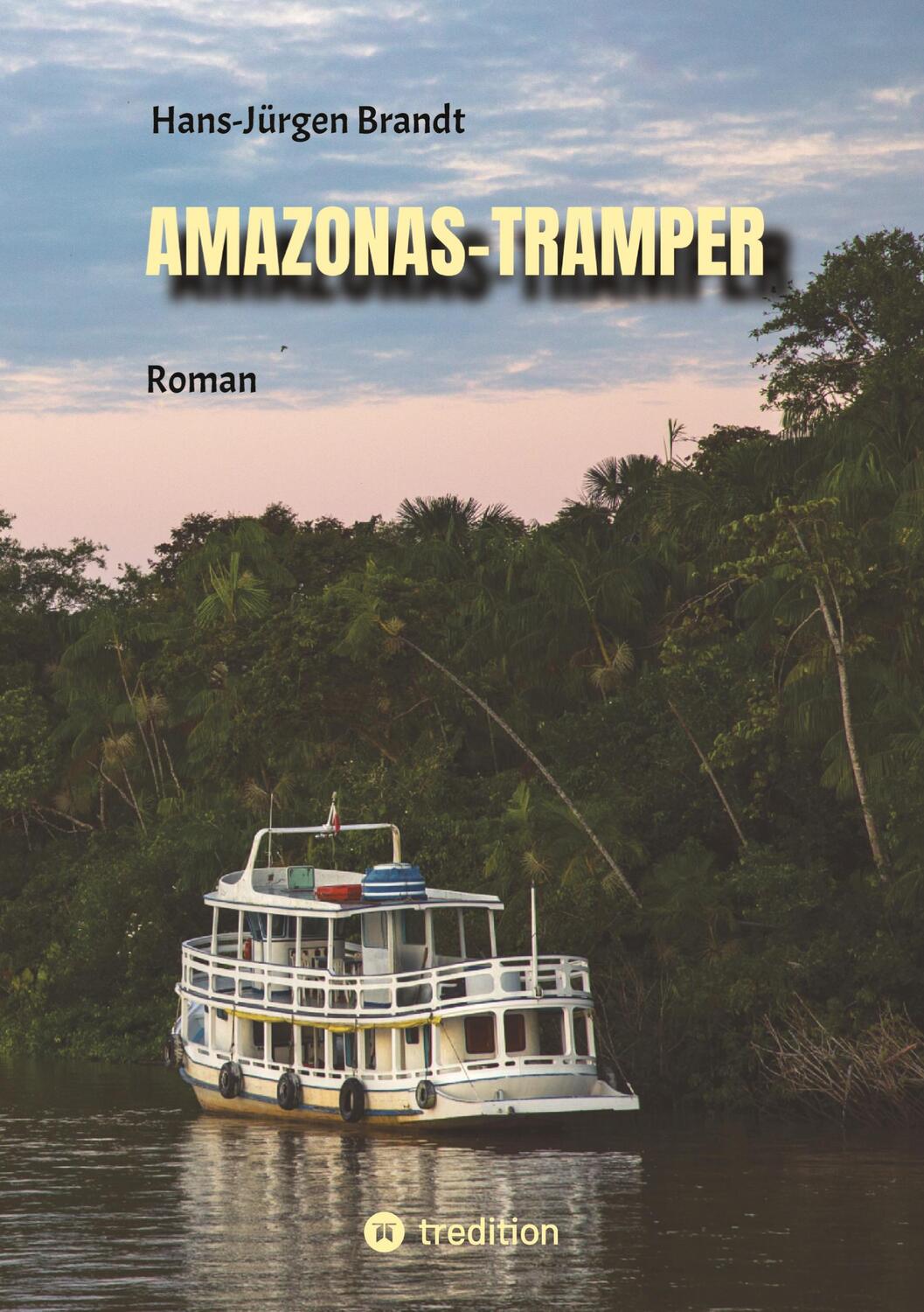 Cover: 9783347813038 | AMAZONAS-TRAMPER | Hans-Jürgen Brandt | Taschenbuch | Paperback | 2023