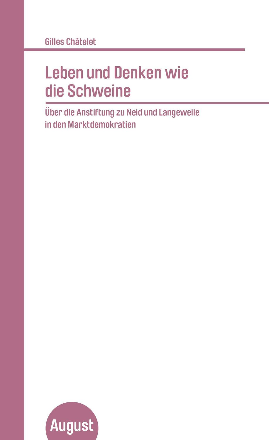 Cover: 9783941360792 | Leben und Denken wie die Schweine | Gilles Châtelet | Taschenbuch