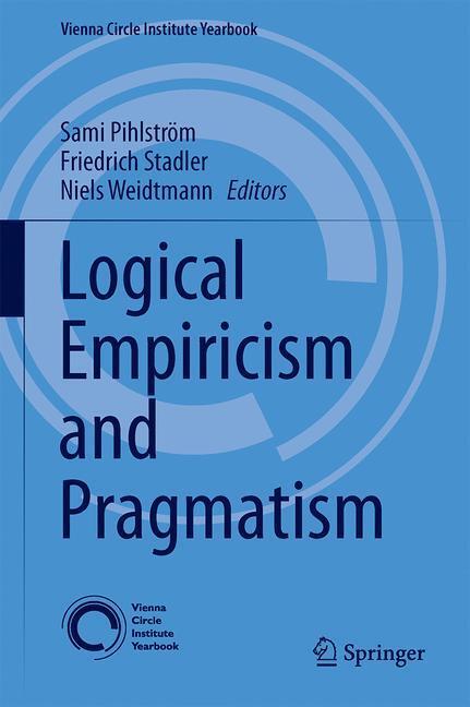 Cover: 9783319507293 | Logical Empiricism and Pragmatism | Sami Pihlström (u. a.) | Buch